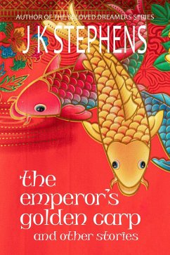 The Emperor's Golden Carp and Other Stories (eBook, ePUB) - Stephens, J. K.