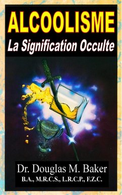 Cover Alcoolisme - La Signification Occulte (eBook, ePUB)