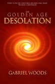 The Golden Age Desolation (The Golden Age Trilogy, #2) (eBook, ePUB)