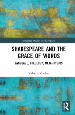 Shakespeare and the Grace of Words (eBook, ePUB) - Gerlier, Valentin
