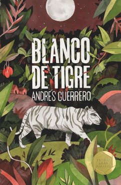 Blanco de tigre (eBook, ePUB) - Guerrero, Andrés