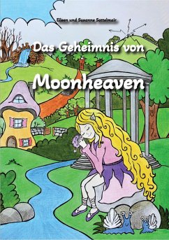 Das Geheimnis von Moonheaven (eBook, ePUB) - Sattelmair, Eileen; Sattelmair, Susanne