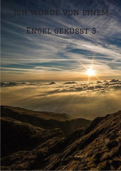 Ich wurde von einem Engel geküsst 3 (eBook, ePUB) - Pullara, Isabella; Pullara, Dennis