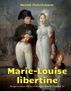 Marie-Louise libertine (eBook, ePUB) - Fleischmann, Hector