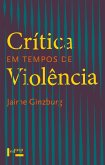 Crítica em Tempos de Violência (eBook, ePUB)