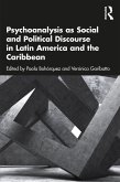 Psychoanalysis as Social and Political Discourse in Latin America and the Caribbean (eBook, PDF)