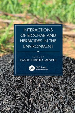 Interactions of Biochar and Herbicides in the Environment (eBook, PDF)