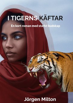 I Tigerns Käftar (eBook, ePUB) - Milton, Jörgen