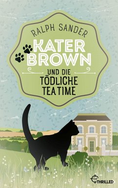 Kater Brown und die tödliche Tea Time / Kater Brown Bd.8 (eBook, ePUB) - Sander, Ralph