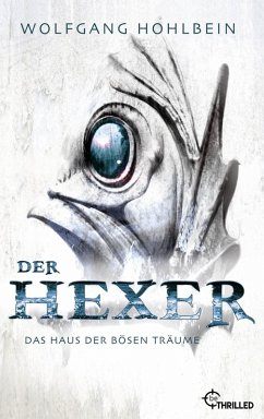 Der Hexer - Das Haus der bösen Träume (eBook, ePUB) - Hohlbein, Wolfgang