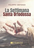 La Settimana Santa Ortodossa (eBook, ePUB)