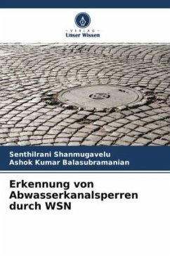 Erkennung von Abwasserkanalsperren durch WSN - Shanmugavelu, Senthilrani;Balasubramanian, Ashok Kumar