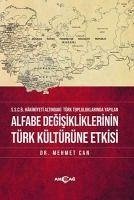Alfabe Degisikliklerinin Türk Kültürüne Etkisi - Can, Mehmet