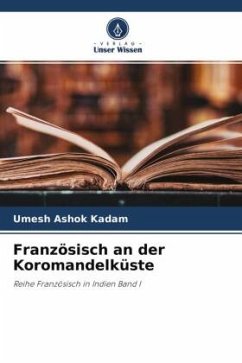 Französisch an der Koromandelküste - Kadam, Umesh Ashok