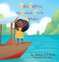Dalia Explores the Haitian Creole Alphabet - A. P. Louis, Justine