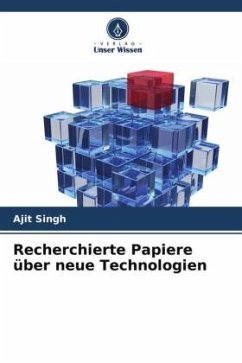 Recherchierte Papiere über neue Technologien - Singh, Ajit