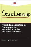 Projet d'amélioration de l'enseignement secondaire sur les résultats scolaires