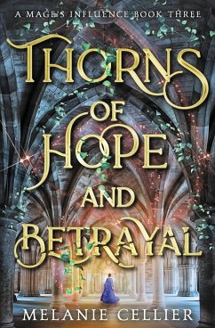 Thorns of Hope and Betrayal - Cellier, Melanie