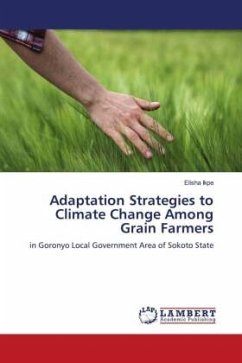 Adaptation Strategies to Climate Change Among Grain Farmers - Ikpe, Elisha