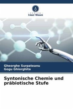 Syntonische Chemie und präbiotische Stufe - Surpateanu, Gheorghe;Ghiorghita, Gogu