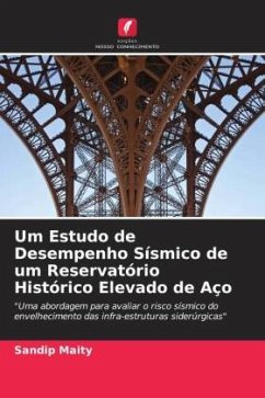 Um Estudo de Desempenho Sísmico de um Reservatório Histórico Elevado de Aço - Maity, Sandip