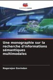 Une monographie sur la recherche d'informations sémantiques multimodales
