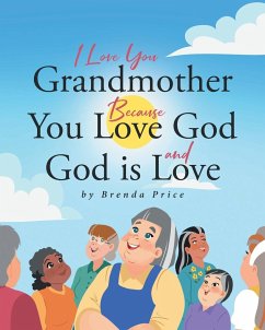 I Love You Grandmother Because You Love God and God is Love - Price, Brenda