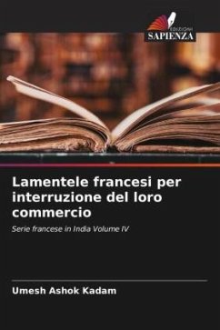 Lamentele francesi per interruzione del loro commercio - Kadam, Umesh Ashok