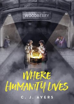 Where Humanity Lives - Ayers, C. J.