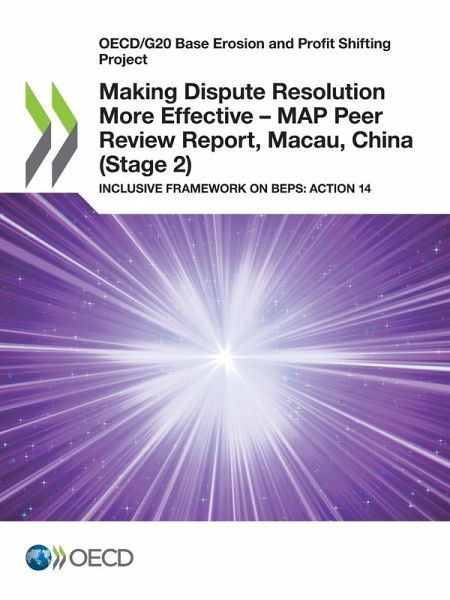 Making Dispute Resolution More Effective - MAP Peer Review Report, Macau, China (Stage 2) Making Dispute Resolution More Effective - MAP Peer Review Report, Macau, China (Stage 2)