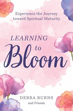 Learning to Bloom - Burns, Debra