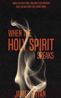 When The Holy Spirit Speaks - Bryan, James