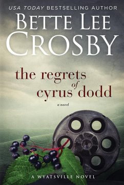 The Regrets of Cyrus Dodd - Crosby, Bette Lee