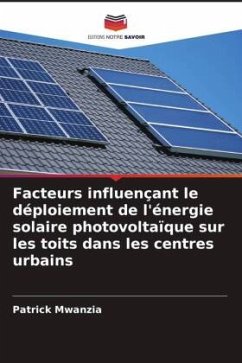 Facteurs influençant le déploiement de l'énergie solaire photovoltaïque sur les toits dans les centres urbains - Mwanzia, Patrick
