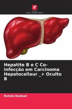 Hepatite B e C Co-infecção em Carcinoma Hepatocellaur _+ Oculto B - Badawi, Rehab