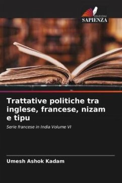 Trattative politiche tra inglese, francese, nizam e tipu - Kadam, Umesh Ashok