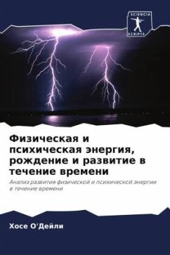 Fizicheskaq i psihicheskaq änergiq, rozhdenie i razwitie w techenie wremeni - O'Dejli, Hose