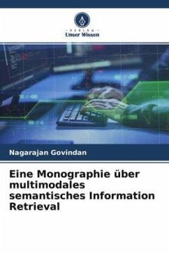 Eine Monographie über multimodales semantisches Information Retrieval - Govindan, Nagarajan