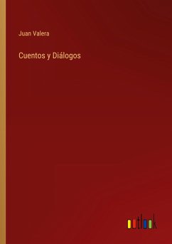 Cuentos y Diálogos - Valera, Juan