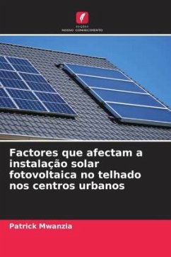 Factores que afectam a instalação solar fotovoltaica no telhado nos centros urbanos - Mwanzia, Patrick