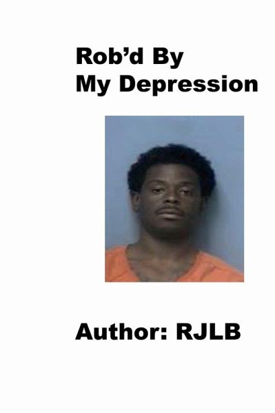 Rob'd by My Depression (eBook, ePUB)