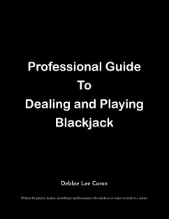 Professional Guide To Dealing and Playing Blackjack - Caron, Debbie Lee