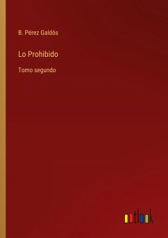 Lo Prohibido - Pérez Galdós, B.