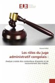 Les rôles du juge administratif congolais :