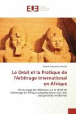 Le Droit et la Pratique de l'Arbitrage International en Afrique