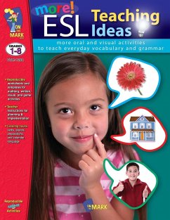 More ESL Teaching Ideas Grades K to 8 - Moore, Anne; Pilling, Dana