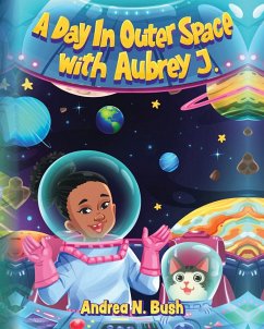 A Day in Outer Space with Aubrey J. - Bush, Andrea N