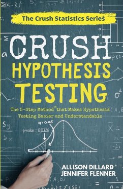 Crush Hypothesis Testing - Dillard, Allison; Flenner, Jennifer