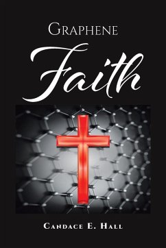 Graphene Faith - Hall, Candace E.