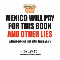 Mexico Will Pay For This Book And Other Lies - Curry, Tom